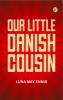 Our Little Danish Cousin