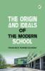 The Origin and Ideals of the Modern School
