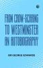 From Crow-Scaring to Westminster: An Autobiography