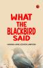 What the Blackbird said