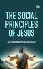 The Social Principles of Jesus