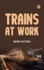 Trains at Work
