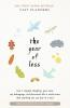 THE YEAR OF LESS:HOW I STOPPED SHOPPING GAVE AWAY MY BELONGINGS AND DISCOVERED LIFE IS WORTH MORE THAN ANYTHING YOU CAN BUY IN A STORE