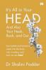 IT’S ALL IN YOUR HEAD . . . AND ALSO YOUR NECK BACK AND GUT:HOW BELIEFS AND EMOTIONS SNEAK INTO THE BODY WHY IT MATTERS AND HOW WE CAN HEAL