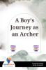 A Boy’S Journey As An Archer - Bookalooza