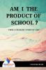 Am I The Product Of School ? - Bookalooza