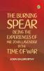 The Burning Spear: Being the Experiences of Mr. John Lavender in the Time of War