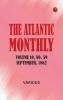 The Atlantic Monthly Volume 10 No. 59 September 1862
