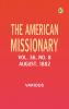 The American Missionary -- Volume 36 No. 8 August 1882