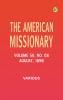 The American Missionary -- Volume 50 No. 08 August 1896