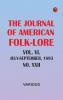 The Journal of American Folk-lore. Vol. VI.--July-September 1893.--No. XXII