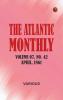 The Atlantic Monthly Volume 07 No. 42 April 1861