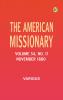 The American Missionary Volume 34 No. 11 November 1880