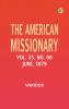 The American Missionary -- Volume 33 No. 06 June 1879
