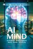 AI Vs Mind: Artificial Intelligence Meets Human Thinking