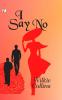 I Say No