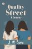Quality Street : A Comedy
