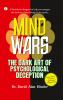 MIND WARS : The Dark Art of Psychological Deception