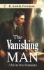 The Vanishing Man