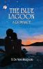 The Blue Lagoon: A Romance