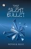 The Silent Bullet
