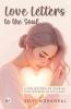 Love Letters For The Soul: A Collection of Stories that Whisper to the Heart