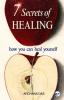 7 Secrets of Healing:how you can heal yourself