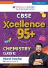 Oswaal CBSE Xcellence 95+ Chemistry Class 12 By Bharat Panchal | Competency Focused Questions | 1200+ Practice Qs | Topper's Notes | Includes PYQs Mind Maps Revision Notes (For 2026 Board Exam)