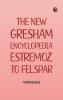 The New Gresham Encyclopedia. Estremoz to Felspar