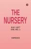 The Nursery July 1877 XXII. No. 1