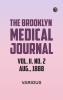 The Brooklyn Medical Journal. Vol. II. No. 2. Aug. 1888