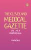 The Cleveland Medical Gazette Vol. 1 No. 4 February 1886
