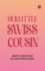 Our Little Swiss Cousin
