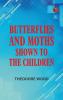 Butterflies and Moths Shown to the Children