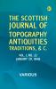 The Scottish Journal of Topography Antiquities Traditions &c. Vol. I No. 22 January 29 1848