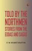 Told by the Northmen: Stories from the Eddas and Sagas