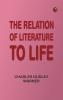 The Relation of Literature to Life