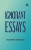 Ignorant Essays