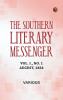 The Southern Literary Messenger Vol. I. No. 1 August 1834