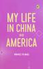 My Life in China and America