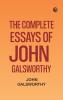 The Complete Essays of John Galsworthy