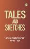 Tales and Sketches