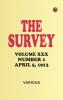 The Survey Volume XXX Number 1 April 5 1913