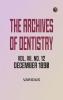 The Archives of Dentistry Vol. VII No. 12 December 1890