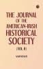 The Journal of the American-Irish Historical Society (Vol. II)