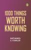 1000 Things Worth Knowing