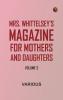 Mrs. Whittelsey's Magazine for Mothers and Daughters Volume 3