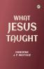What Jesus Taught