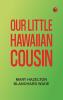 Our Little Hawaiian Cousin