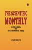 The Scientific Monthly October to December 1915